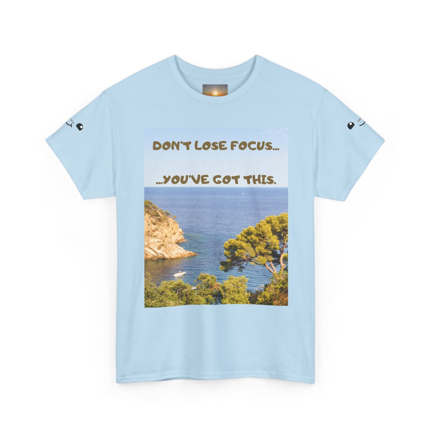 Motivational Tee — "Don't Lose Focus, You've Got This" Beach Graphic