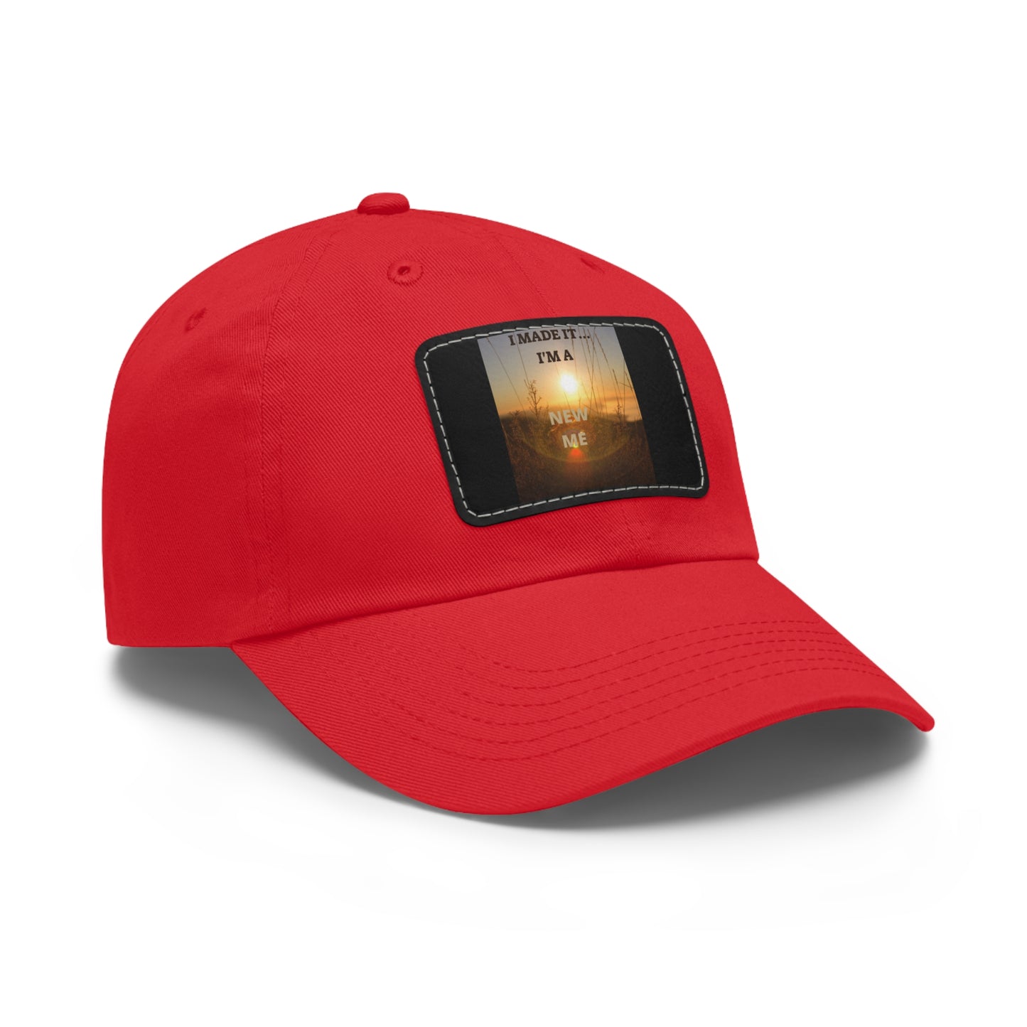 I MADE IT I'M A NEW ME  Hat with Leather Patch (Rectangle)