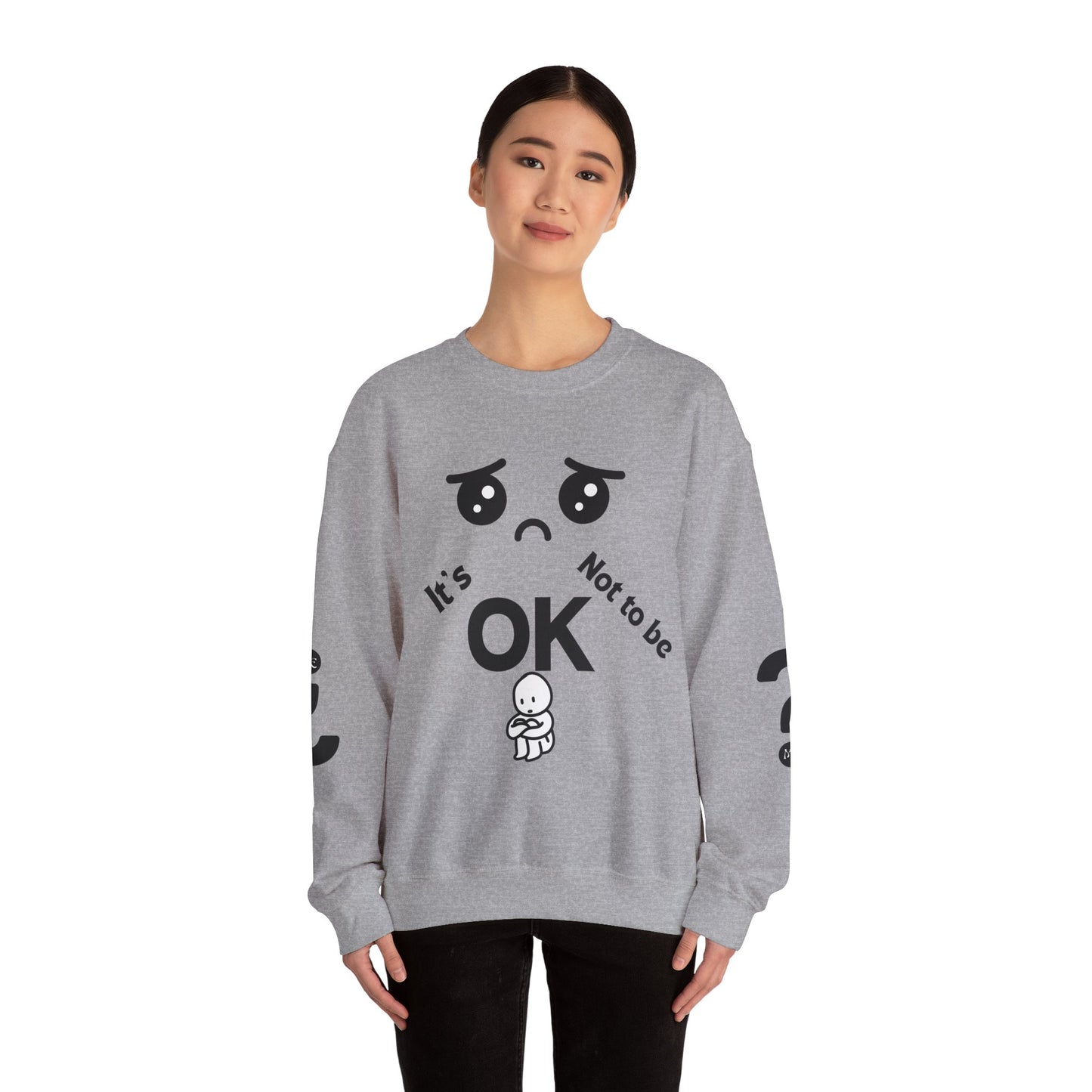 IT'S OK Inspirational Unisex Sweatshirt - Mental Health Awareness, Cozy Fashion, Self-Care Gift, Comfort Wear, Uplifting Quote