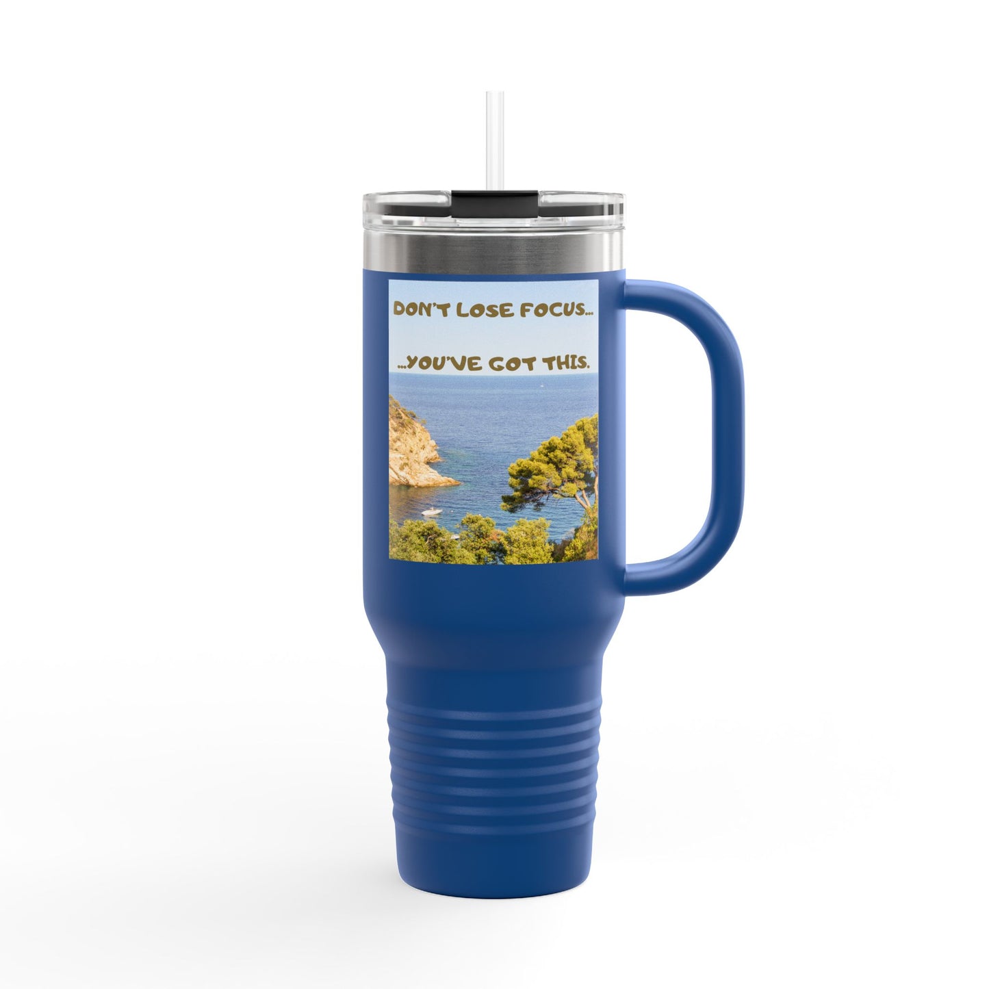 Inspirational Travel Tumbler 40oz — "Don't Lose Focus, You've Got This" Scenic Insulated Mug