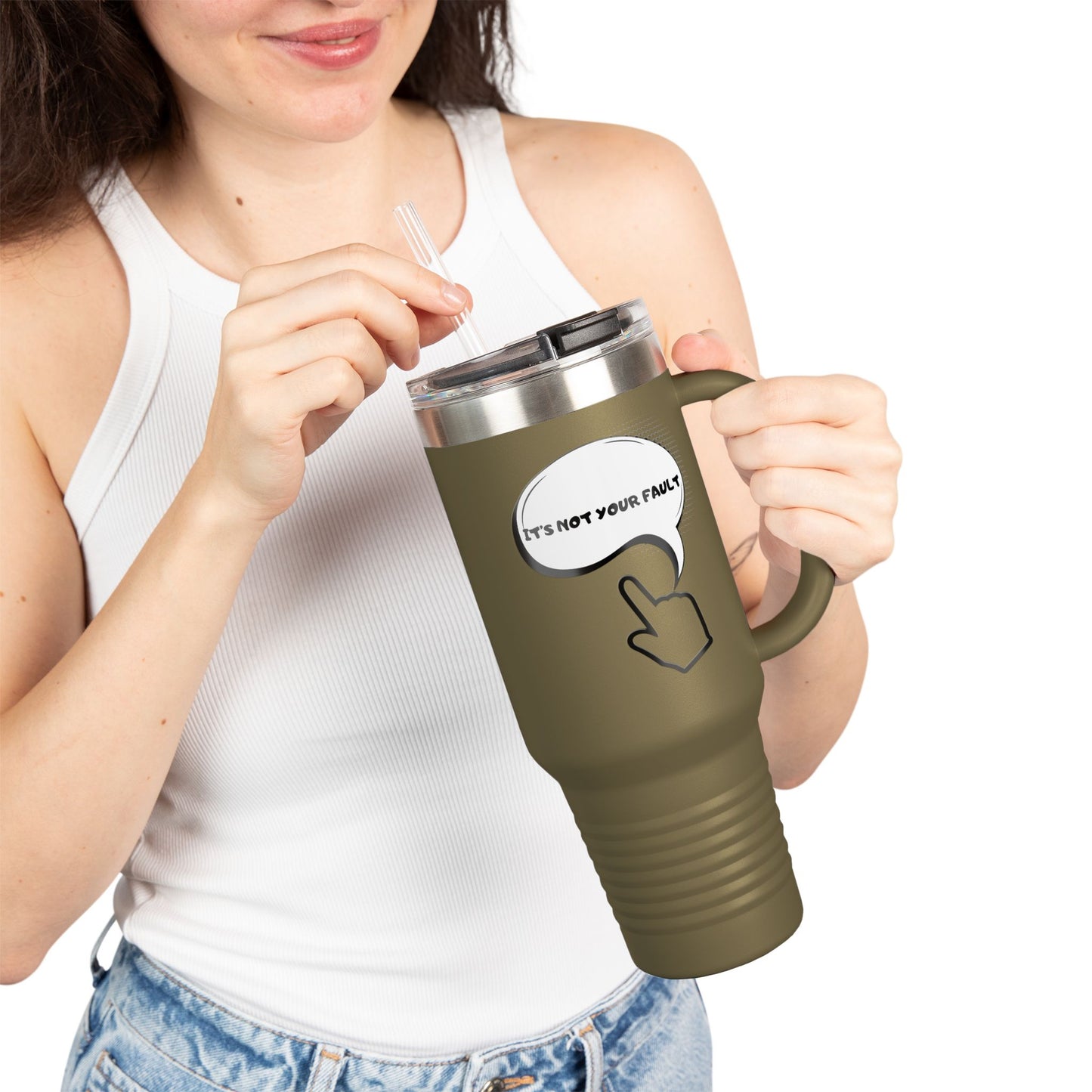 40oz Insulated Travel Mug — "It's Not Your Fault" Motivational Design