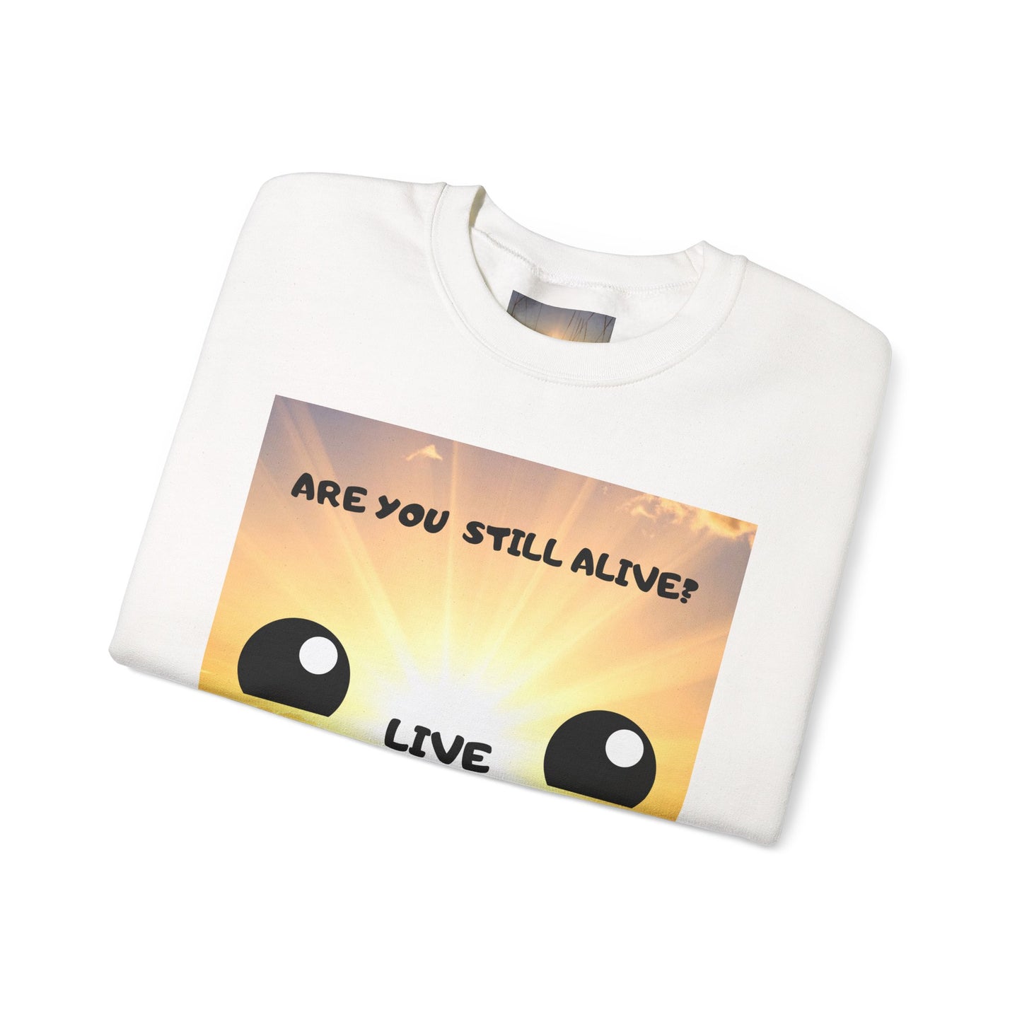 Smile Sun Sweatshirt — "Are You Still Alive?" Positive Graphic Crewneck