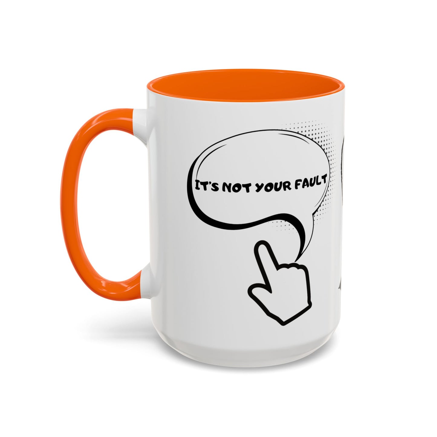 Accent Coffee Mug — Funny 'It Is Not your Fault' Doodle Cartoon Mug (11/15oz)