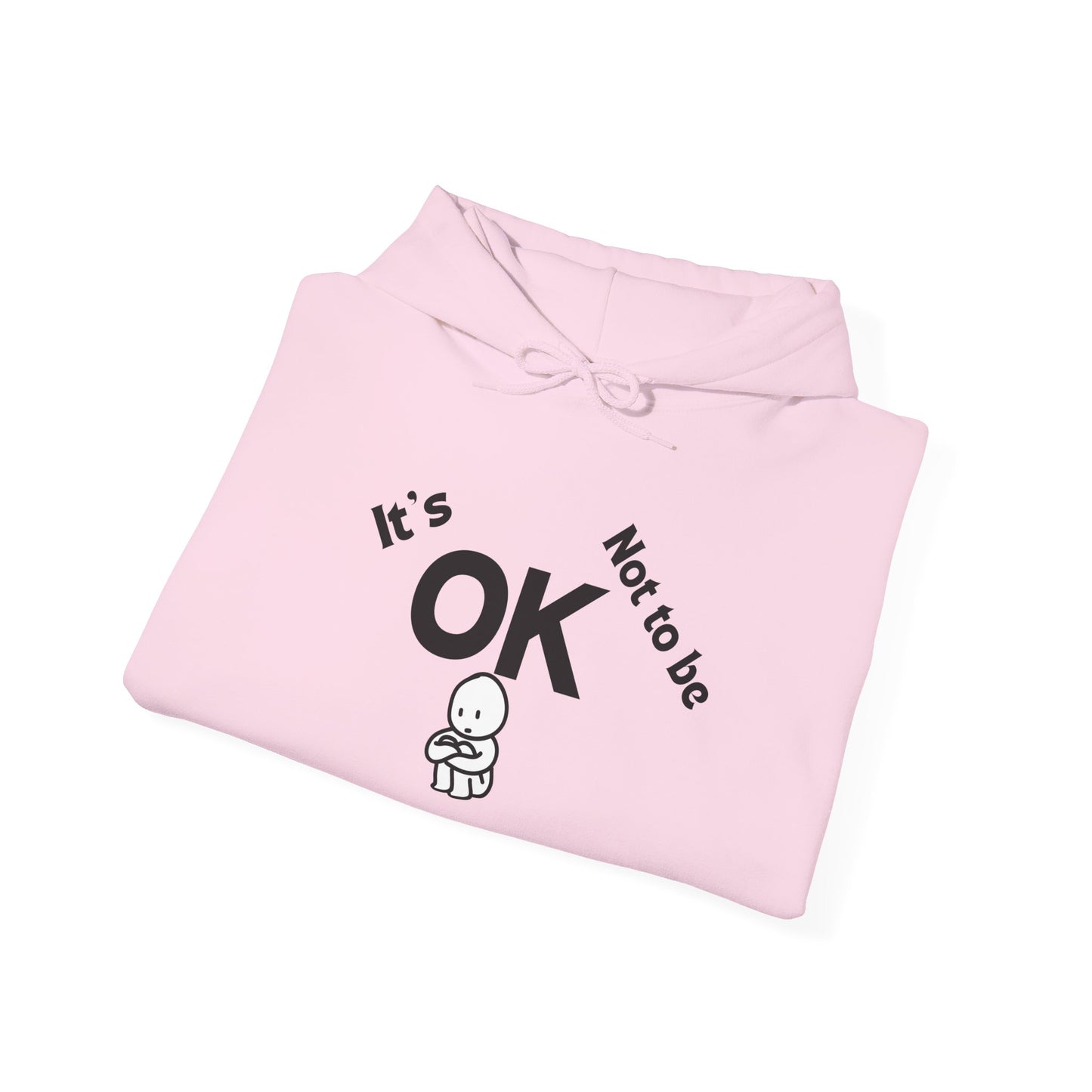 It's OK Motivational Hoodie for Comfort and Support, Unisex Sweatshirt, Mental Health Awareness Apparel, Self-Care Gift, Encouragement Clothing