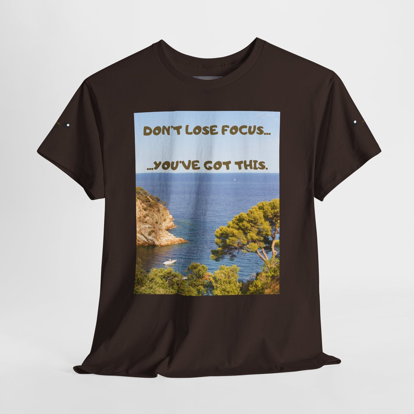 Motivational Tee — "Don't Lose Focus, You've Got This" Beach Graphic