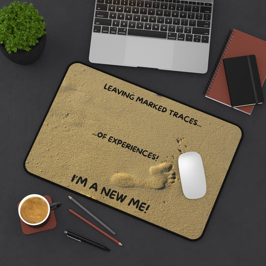 Leaving marked traces Desk Mat - I'm a New Me! Motivational Office Decor, Workspace Essentials, Unique Gift for Graduates, Home Office Accessory