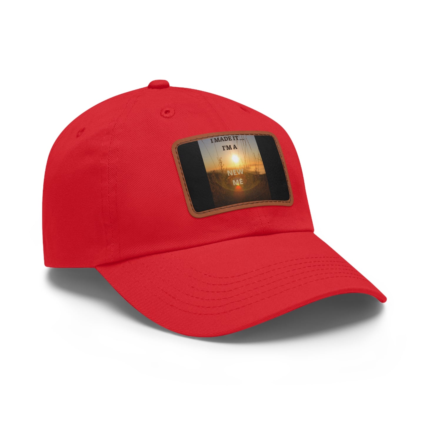 I MADE IT I'M A NEW ME  Hat with Leather Patch (Rectangle)