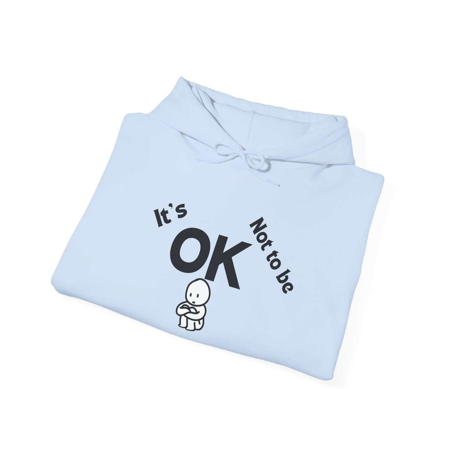 It's OK Motivational Hoodie for Comfort and Support, Unisex Sweatshirt, Mental Health Awareness Apparel, Self-Care Gift, Encouragement Clothing