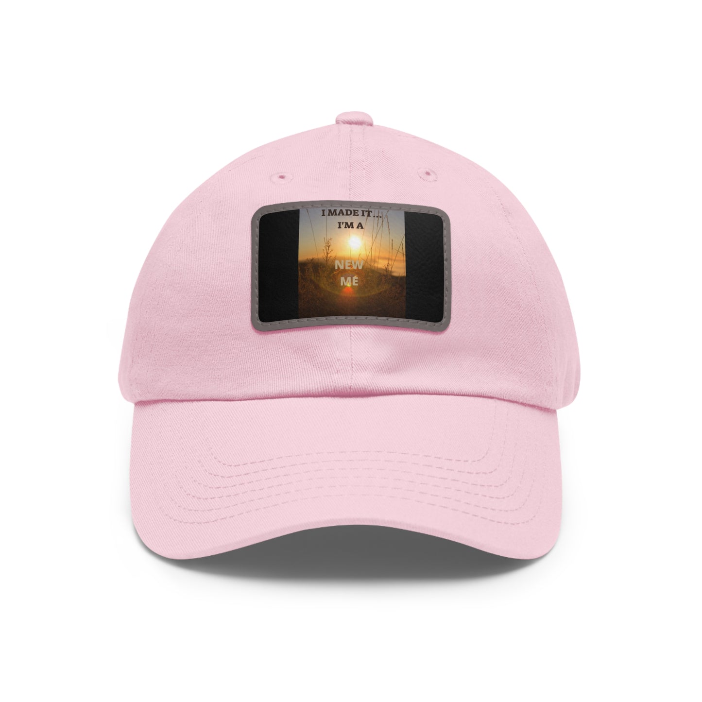 I MADE IT I'M A NEW ME  Hat with Leather Patch (Rectangle)