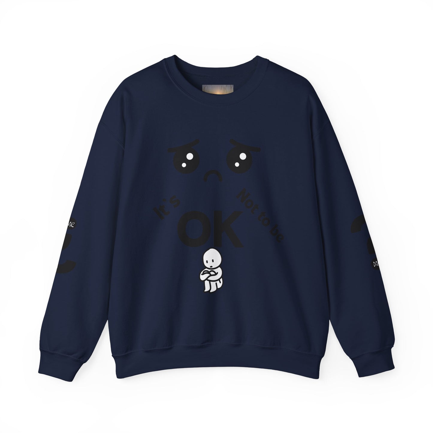 IT'S OK Inspirational Unisex Sweatshirt - Mental Health Awareness, Cozy Fashion, Self-Care Gift, Comfort Wear, Uplifting Quote