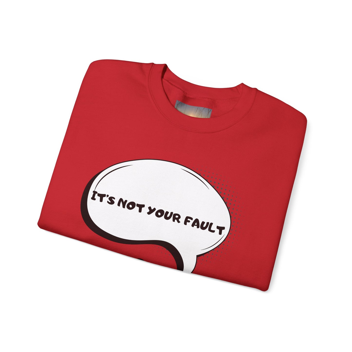 "It's Not Your Fault" Graphic Comfort Pullover