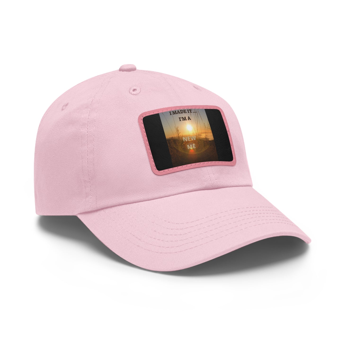 I MADE IT I'M A NEW ME  Hat with Leather Patch (Rectangle)