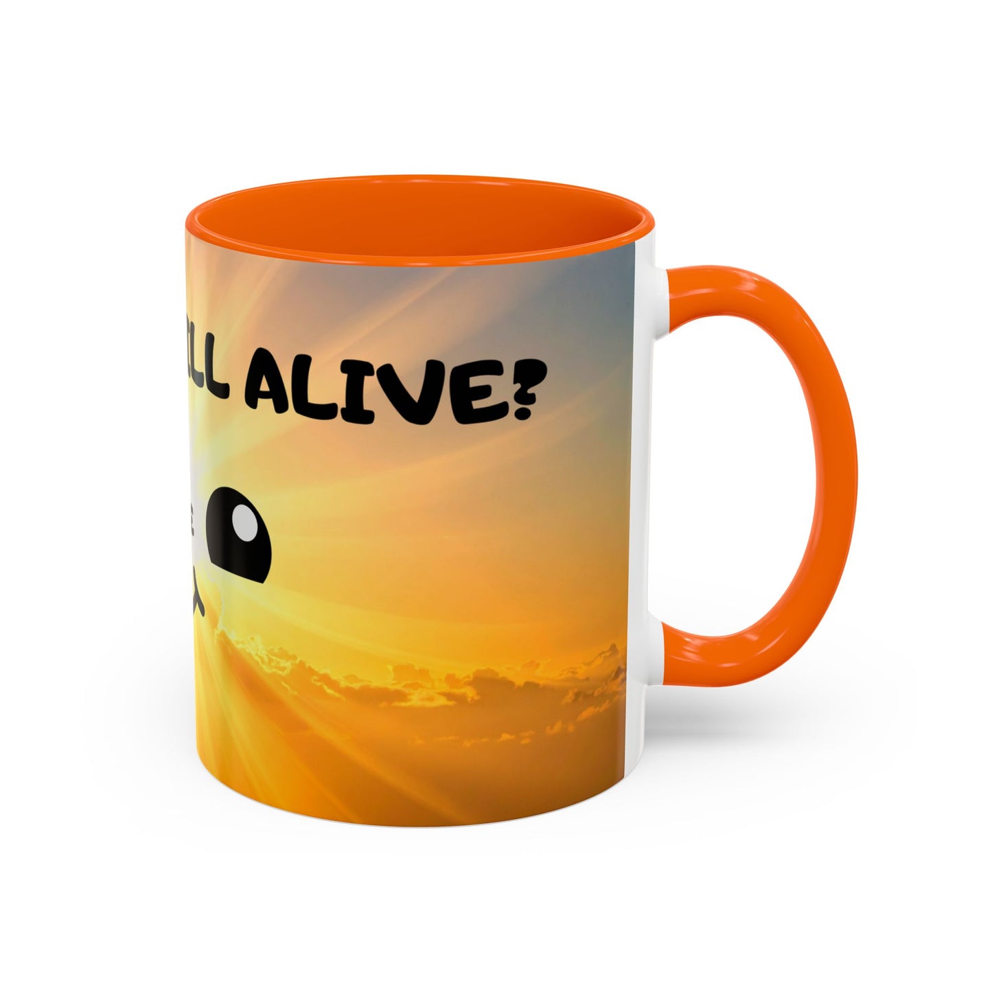 Sunshine Smile Coffee Mug — "You Still Alive? Live" Motivational Accent Mug