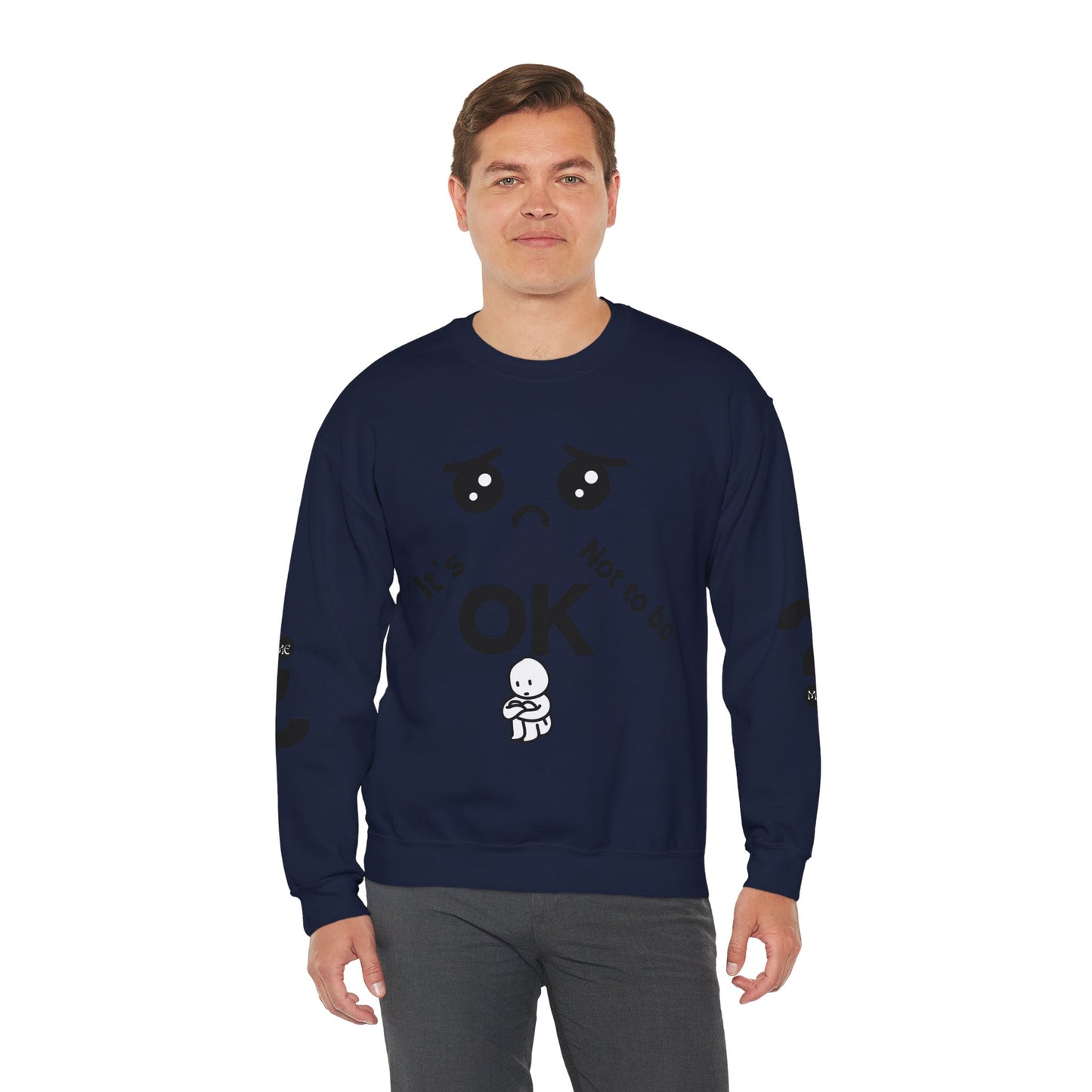 IT'S OK Inspirational Unisex Sweatshirt - Mental Health Awareness, Cozy Fashion, Self-Care Gift, Comfort Wear, Uplifting Quote