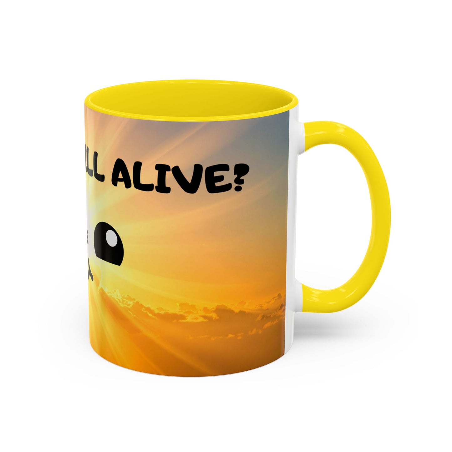 Sunshine Smile Coffee Mug — "You Still Alive? Live" Motivational Accent Mug