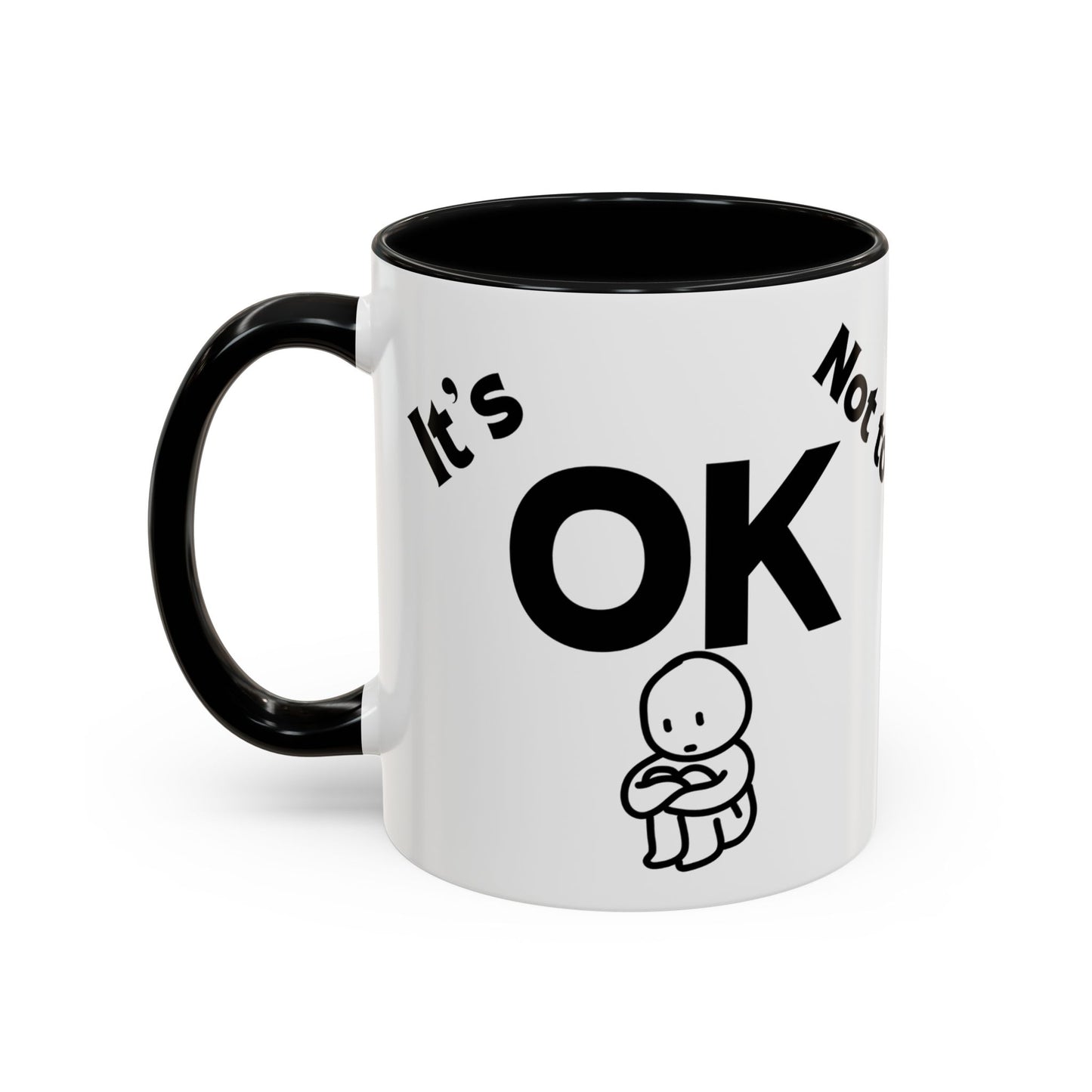 IT'S OK Inspirational Coffee Mug, Motivational Gift for Friends, Positive Affirmation Mug, Encouragement, Daily Inspiration Coffee Cup