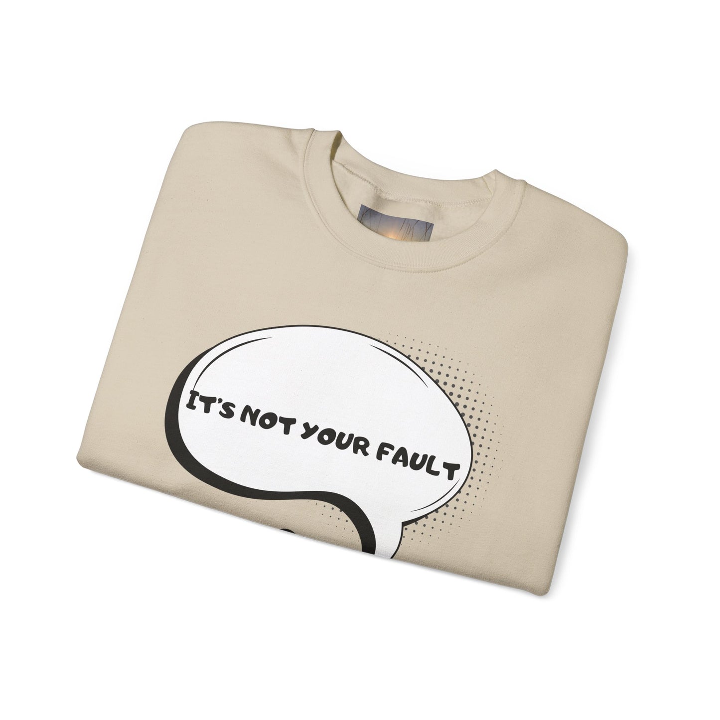 "It's Not Your Fault" Graphic Comfort Pullover