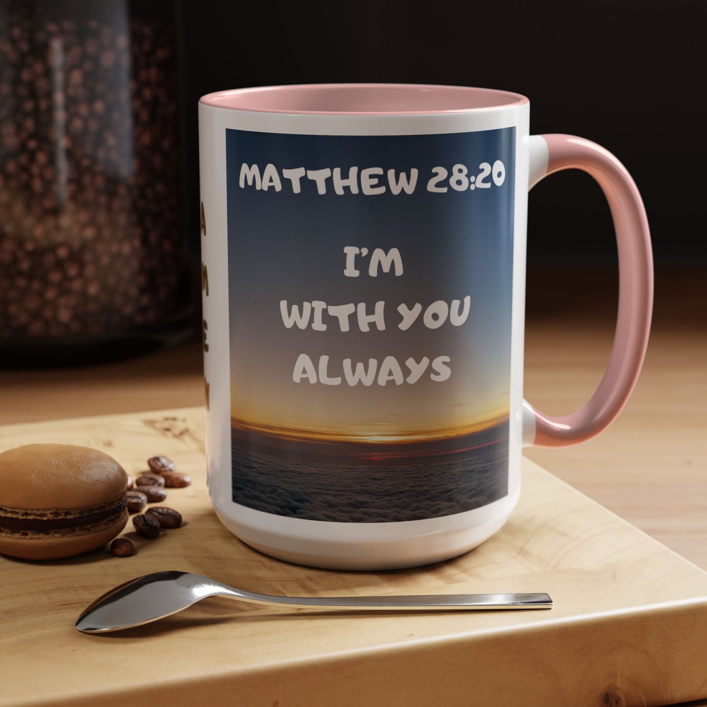Matthew 28:20 Coffee Mug – "I’m With You Always" Inspirational Christian Accent Mug