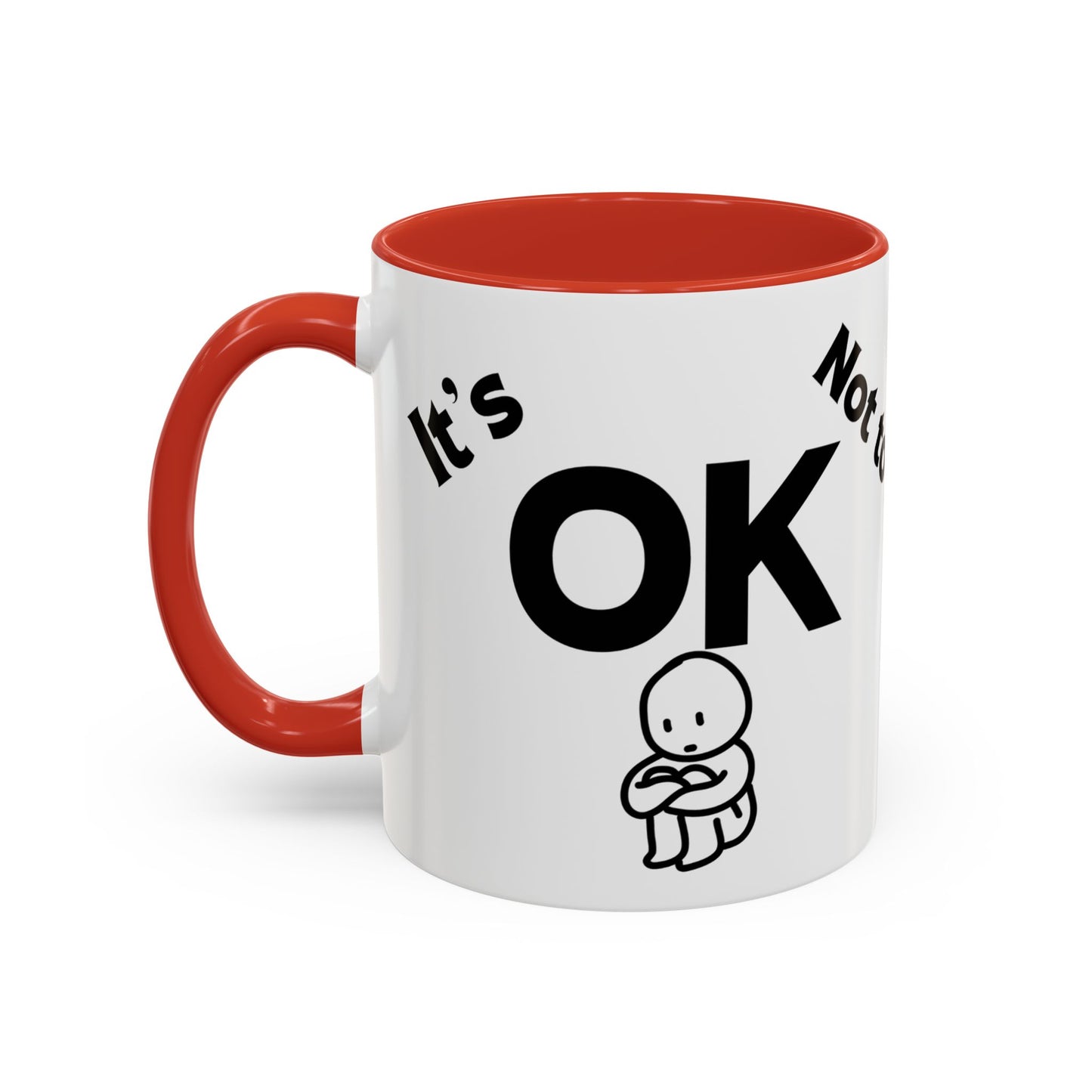 IT'S OK Inspirational Coffee Mug, Motivational Gift for Friends, Positive Affirmation Mug, Encouragement, Daily Inspiration Coffee Cup
