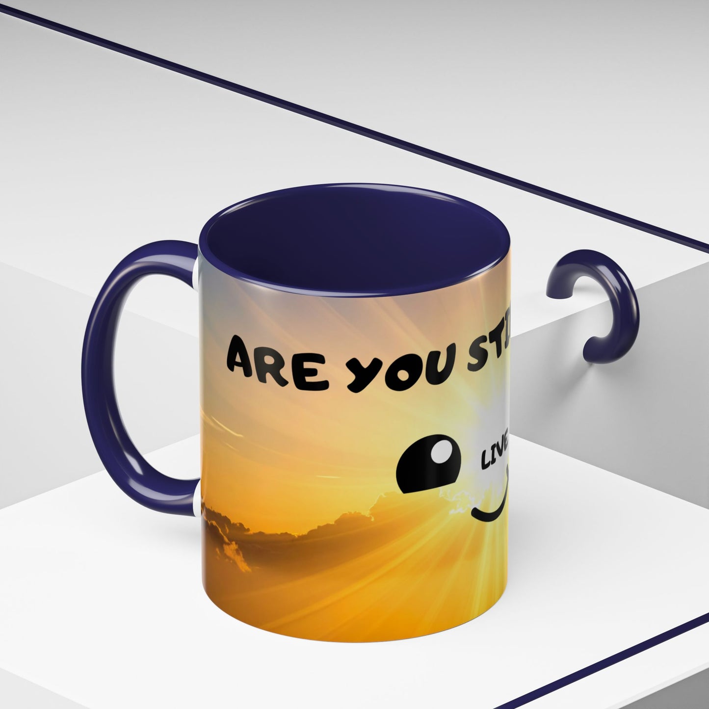 Sunshine Smile Coffee Mug — "You Still Alive? Live" Motivational Accent Mug