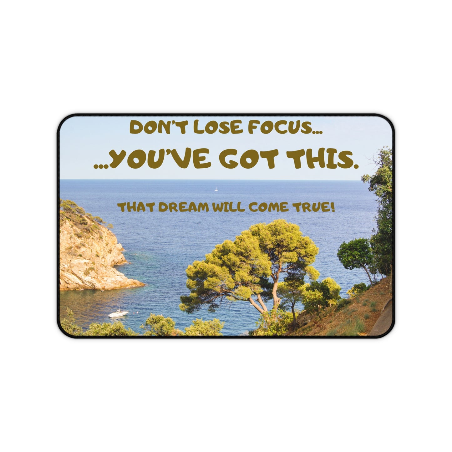 Motivational Desk Mat - "Don't Lose Focus... You've Got This" Scenic Mouse Pad for Office & Study