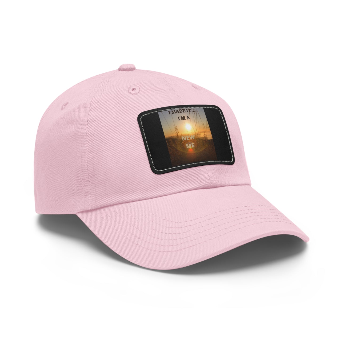 I MADE IT I'M A NEW ME  Hat with Leather Patch (Rectangle)