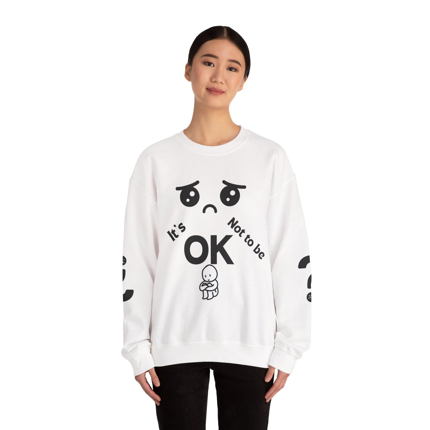 IT'S OK Inspirational Unisex Sweatshirt - Mental Health Awareness, Cozy Fashion, Self-Care Gift, Comfort Wear, Uplifting Quote