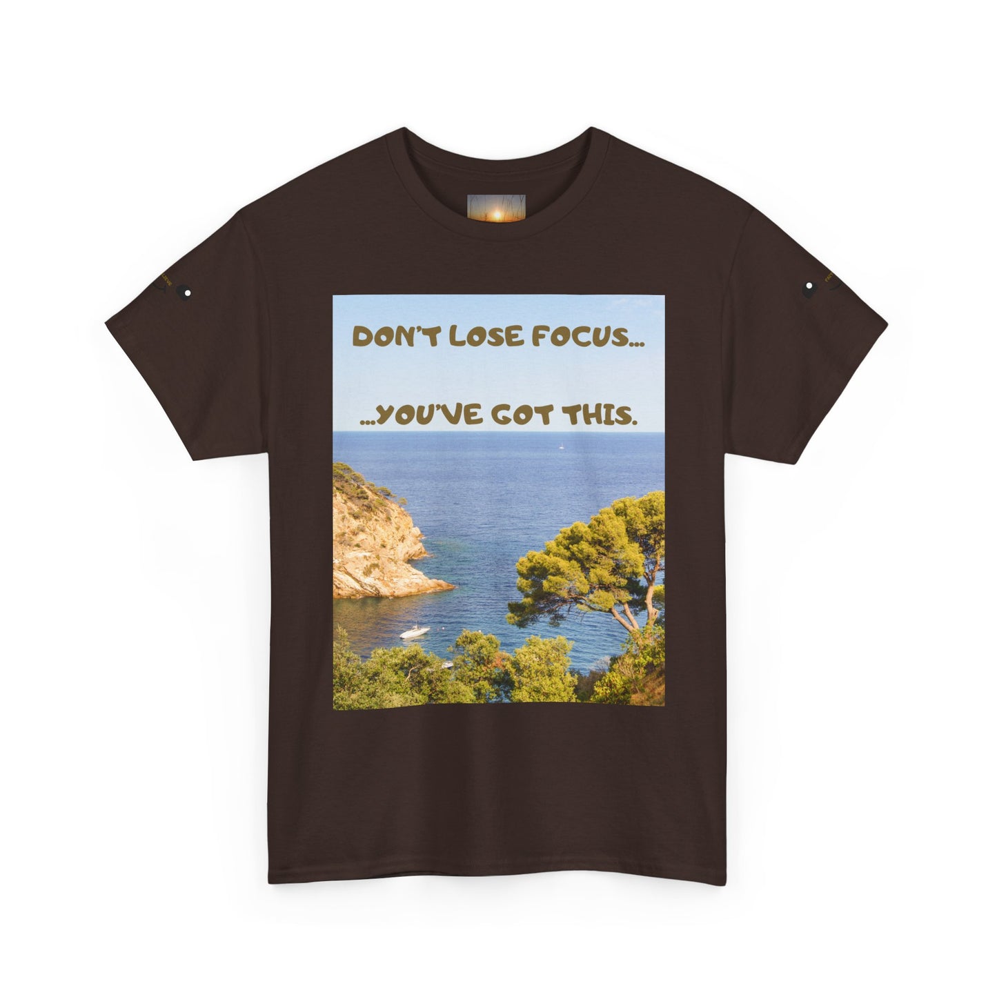 Motivational Tee — "Don't Lose Focus, You've Got This" Beach Graphic