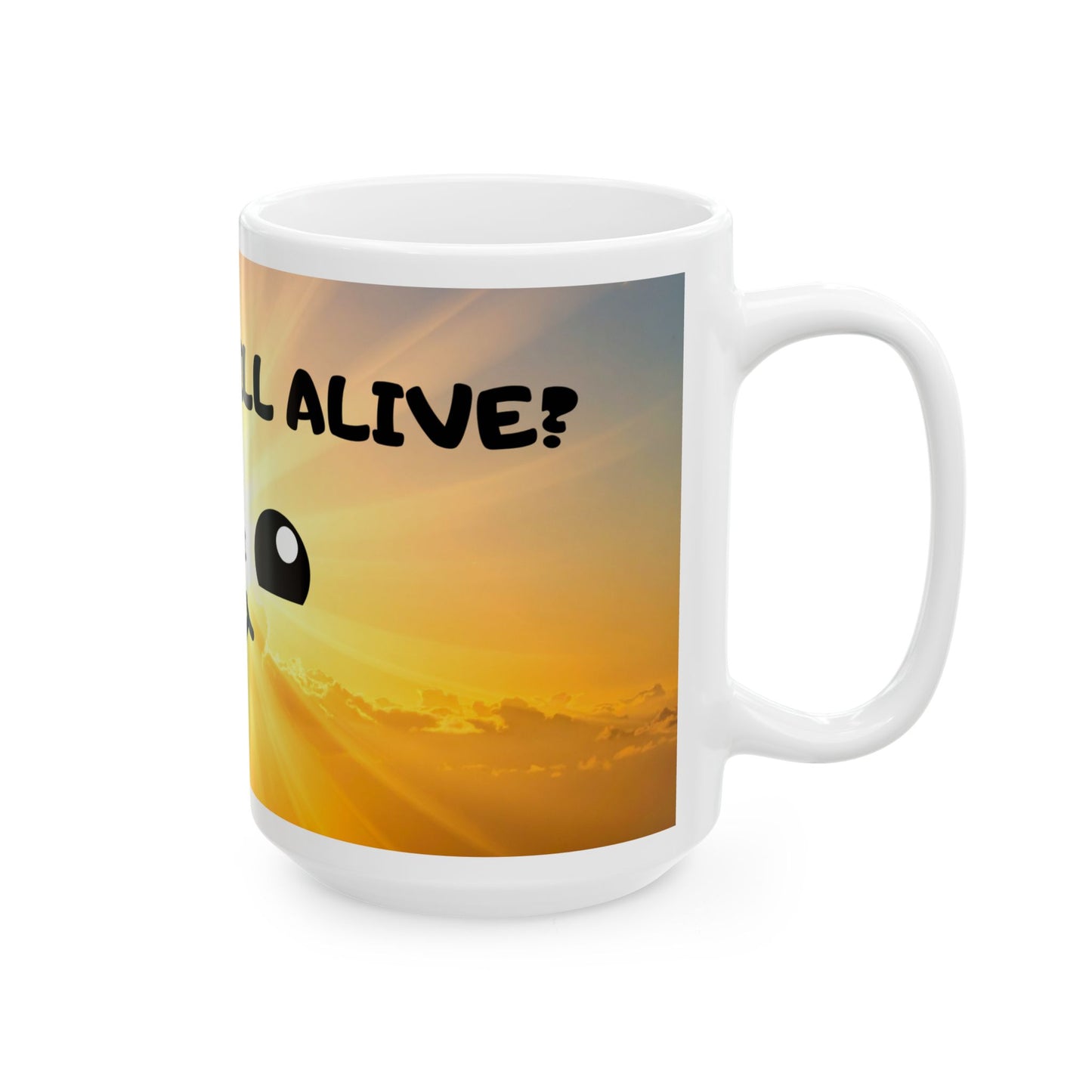 Inspirational Sunrise Mug — 'You Still Alive, Live' Cute Smiley Coffee Cup