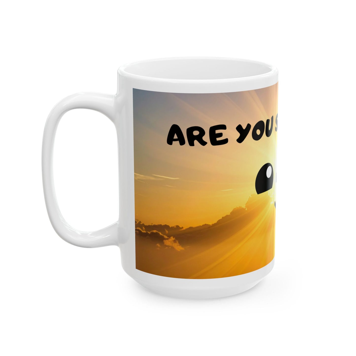 Inspirational Sunrise Mug — 'You Still Alive, Live' Cute Smiley Coffee Cup