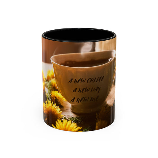 A NEW COFFEE A NEW DAY A NEW ME... Accent Coffee Mug, 11oz
