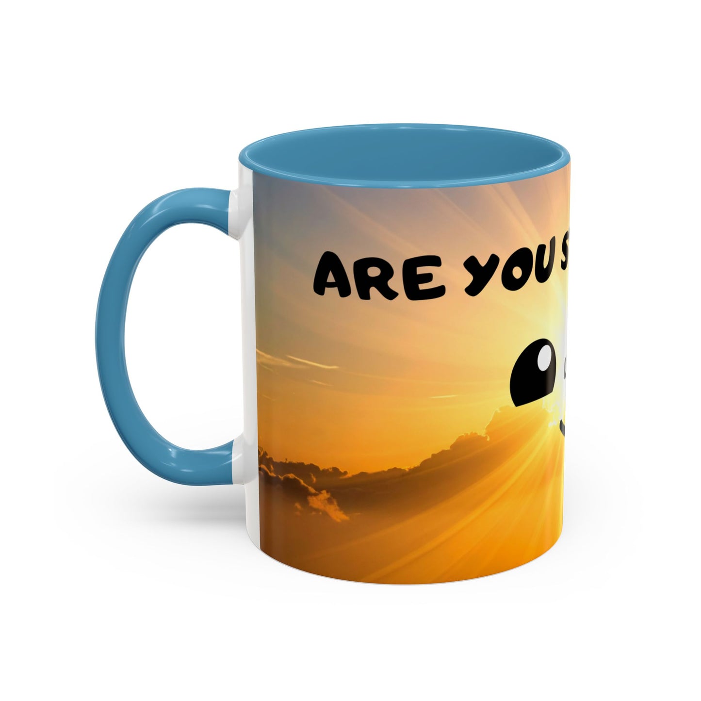 Sunshine Smile Coffee Mug — "You Still Alive? Live" Motivational Accent Mug