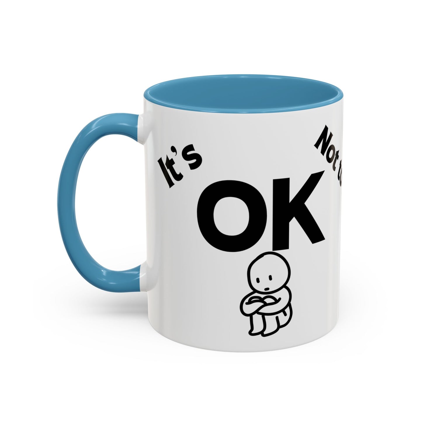 IT'S OK Inspirational Coffee Mug, Motivational Gift for Friends, Positive Affirmation Mug, Encouragement, Daily Inspiration Coffee Cup