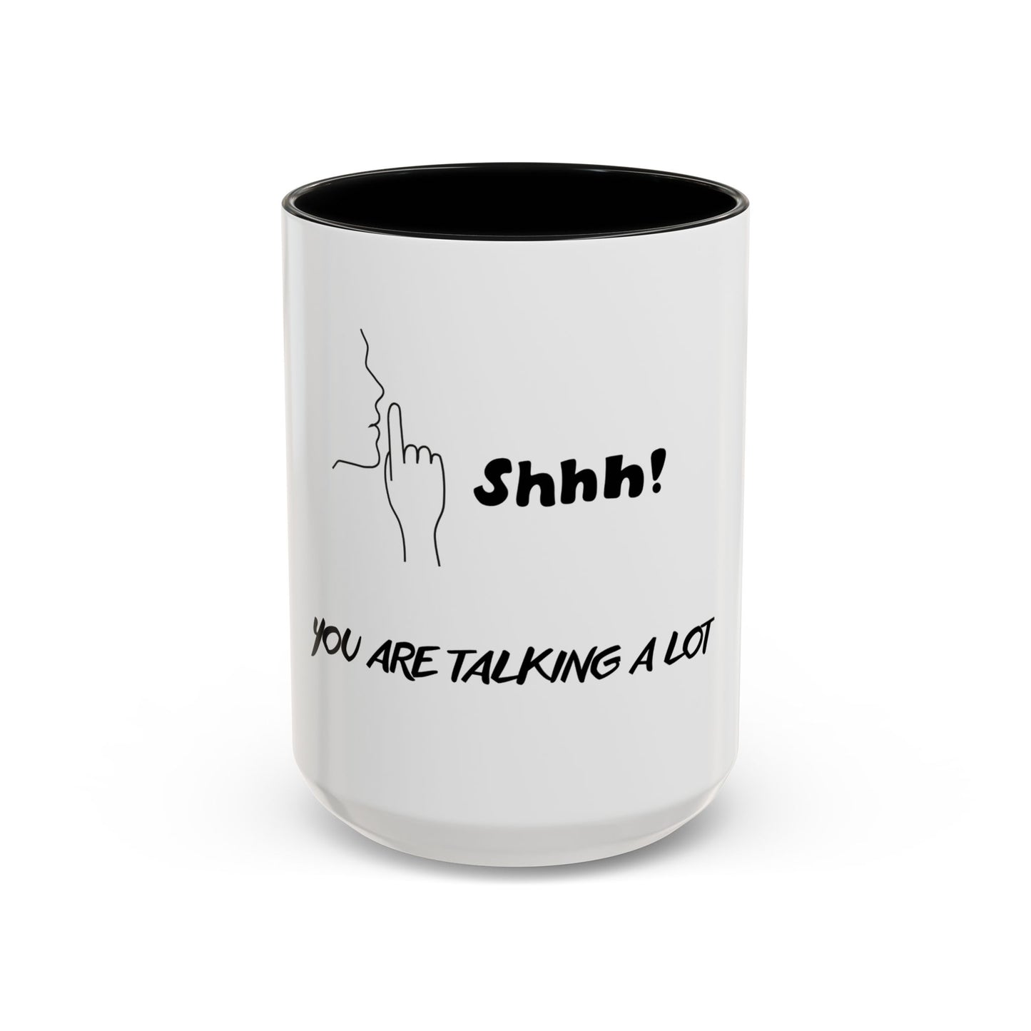 Funny Shhh Coffee Mug, Gift for Friends, Office Humor Cup, Black Accent Mug, Tea Lover's Present