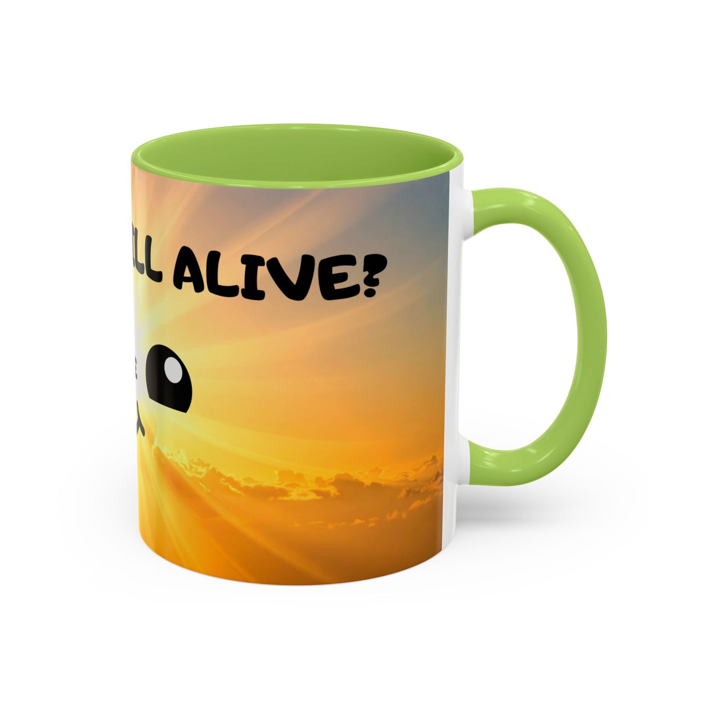 Sunshine Smile Coffee Mug — "You Still Alive? Live" Motivational Accent Mug