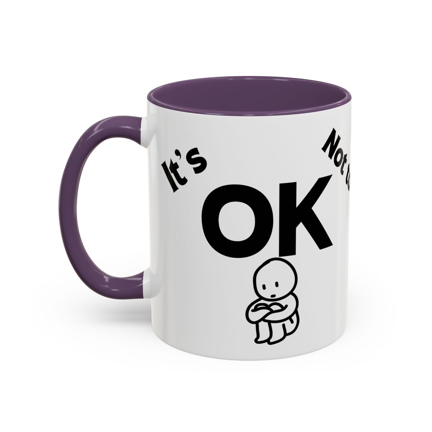 IT'S OK Inspirational Coffee Mug, Motivational Gift for Friends, Positive Affirmation Mug, Encouragement, Daily Inspiration Coffee Cup