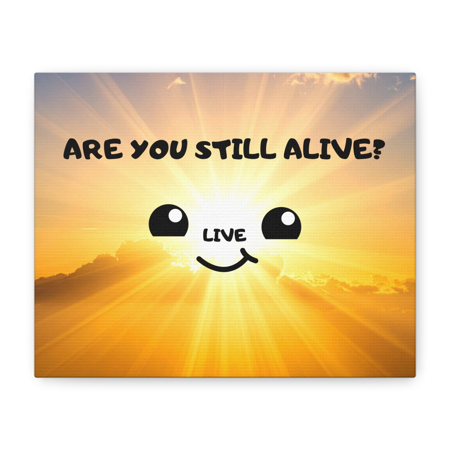 Motivational Canvas Wall Art – "Are You Still Alive?" Sunny Kawaii Smile