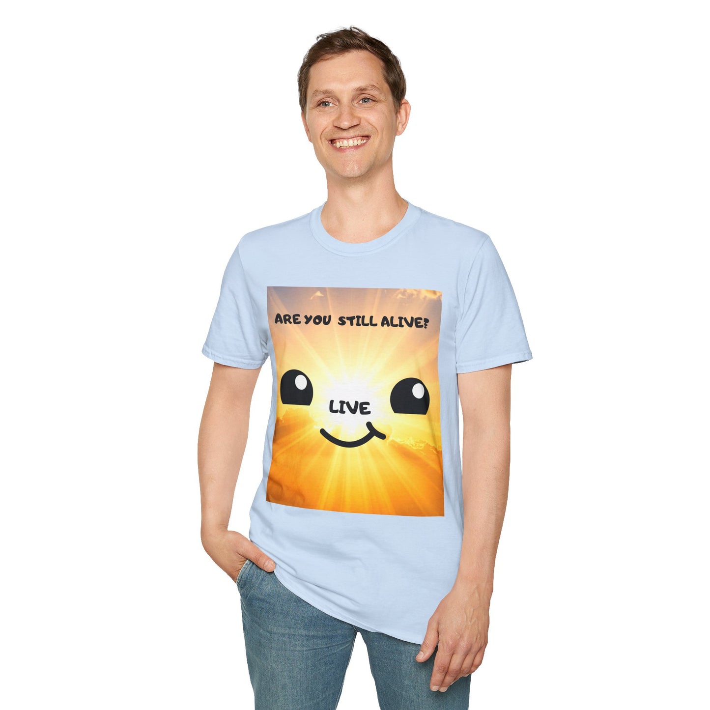 Live Smiley T-Shirt — 'Are You Still Alive?' Sunburst Positive Tee