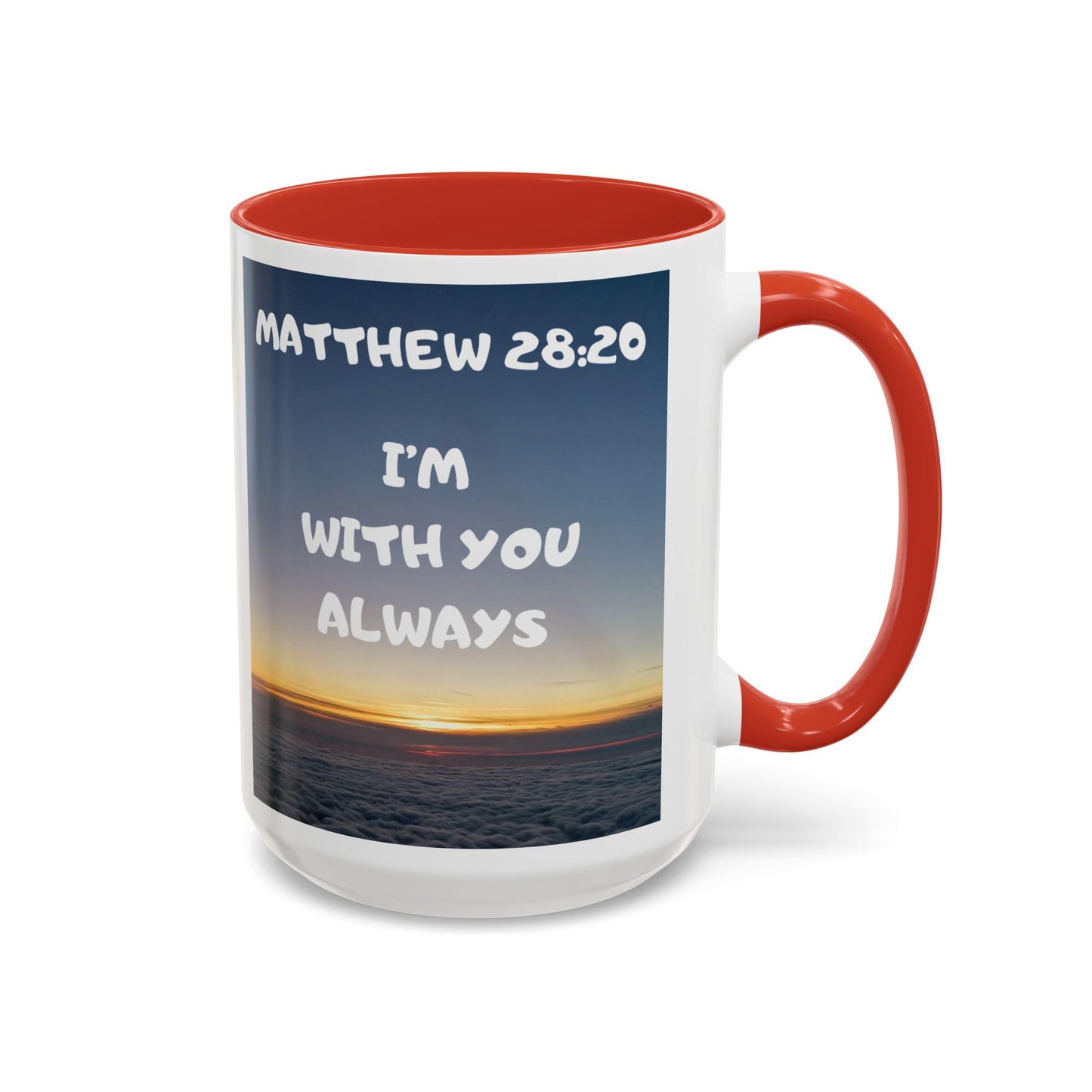 Matthew 28:20 Coffee Mug – "I’m With You Always" Inspirational Christian Accent Mug
