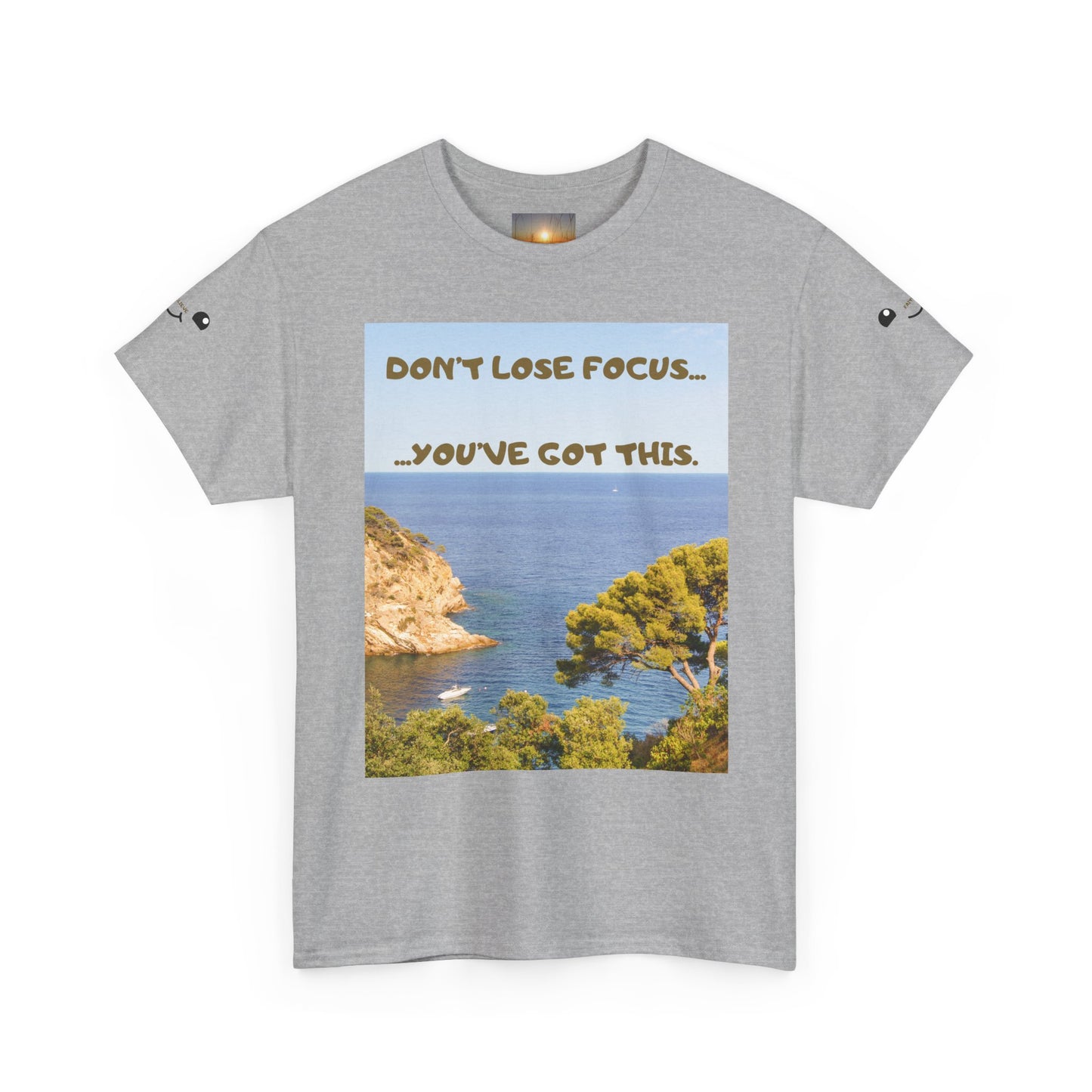 Motivational Tee — "Don't Lose Focus, You've Got This" Beach Graphic