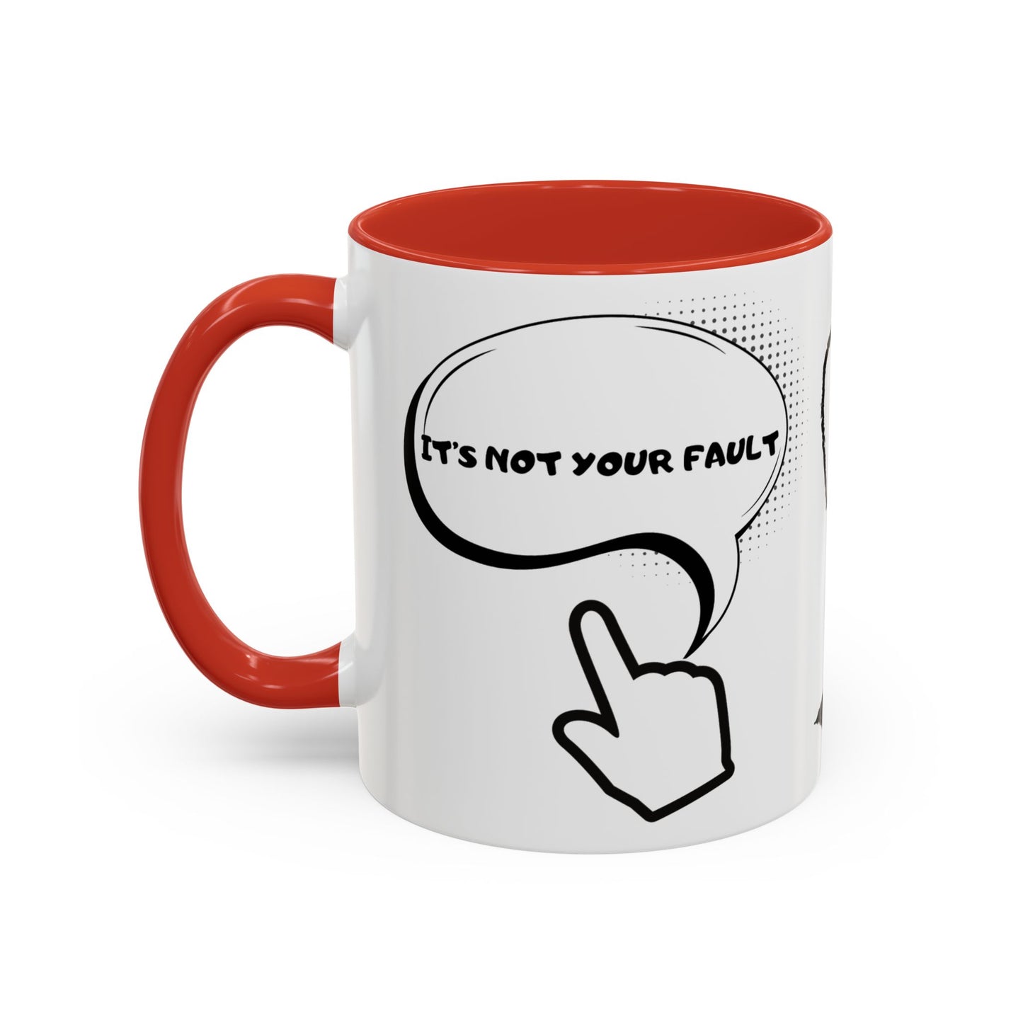 Accent Coffee Mug — Funny 'It Is Not your Fault' Doodle Cartoon Mug (11/15oz)