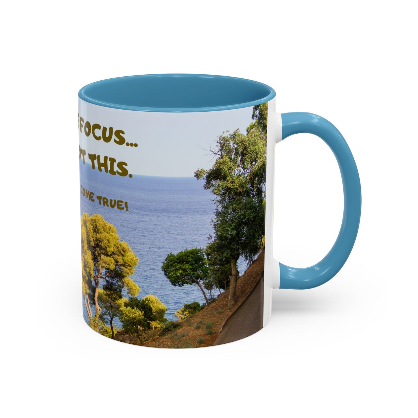 Inspirational Coastal Coffee Mug - "Don't Lose Focus... You've Got This" Accent Mug