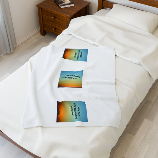 NEW DAY NEW BEGINNING A NEW ME Velveteen Plush Blanket