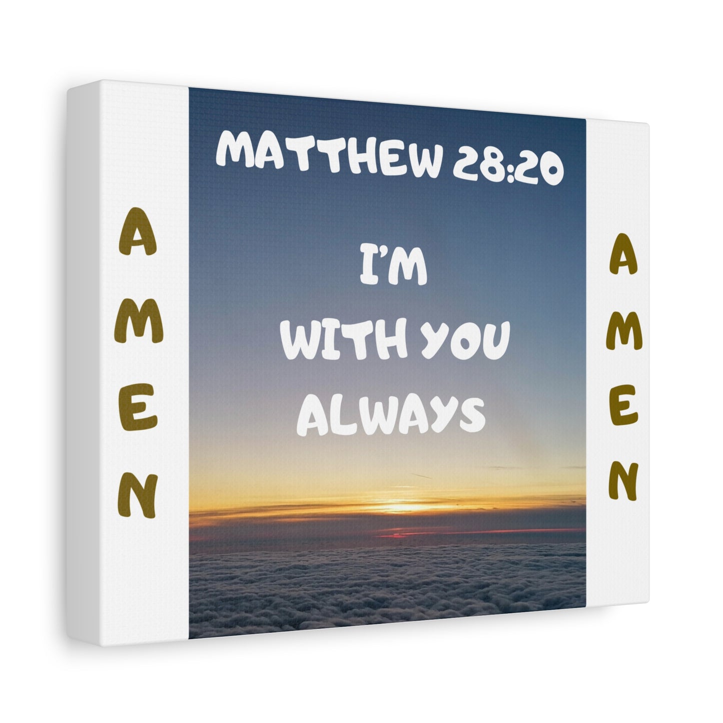 Matthew 28:20 "I'm With You Always" Religious Sunrise Print