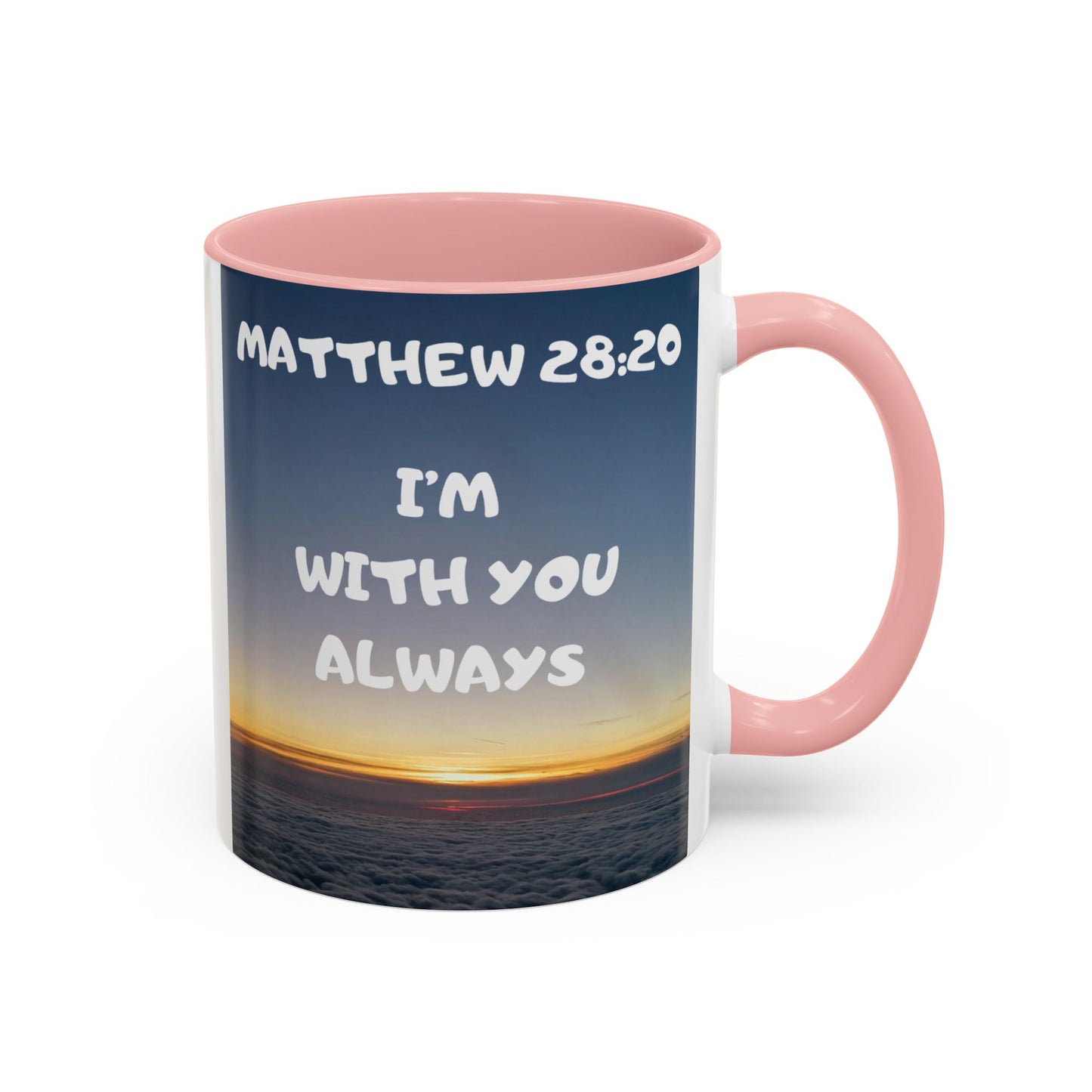 Matthew 28:20 Coffee Mug – "I’m With You Always" Inspirational Christian Accent Mug