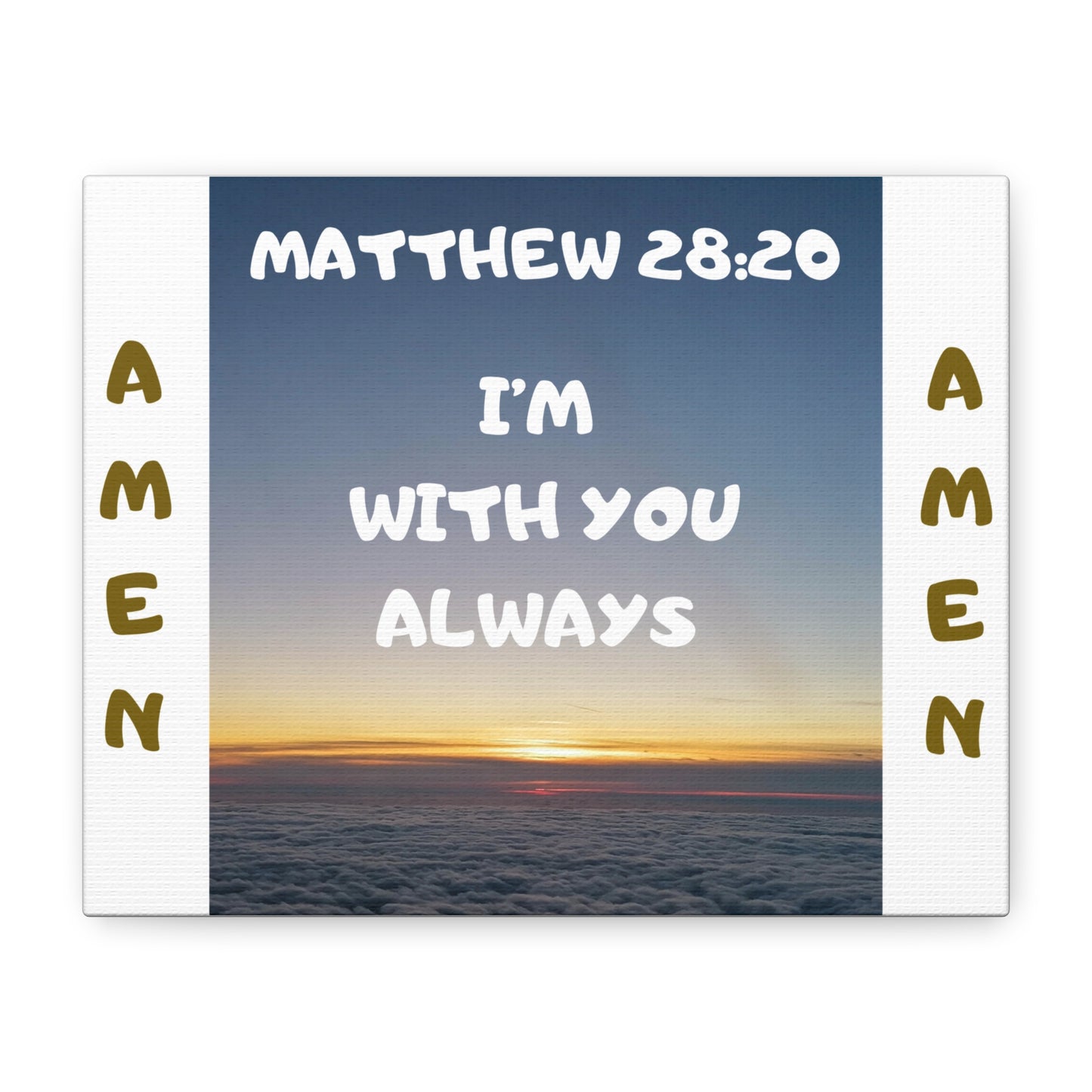 Matthew 28:20 "I'm With You Always" Religious Sunrise Print