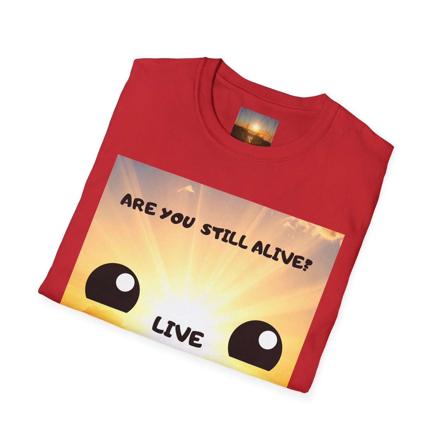 Live Smiley T-Shirt — 'Are You Still Alive?' Sunburst Positive Tee