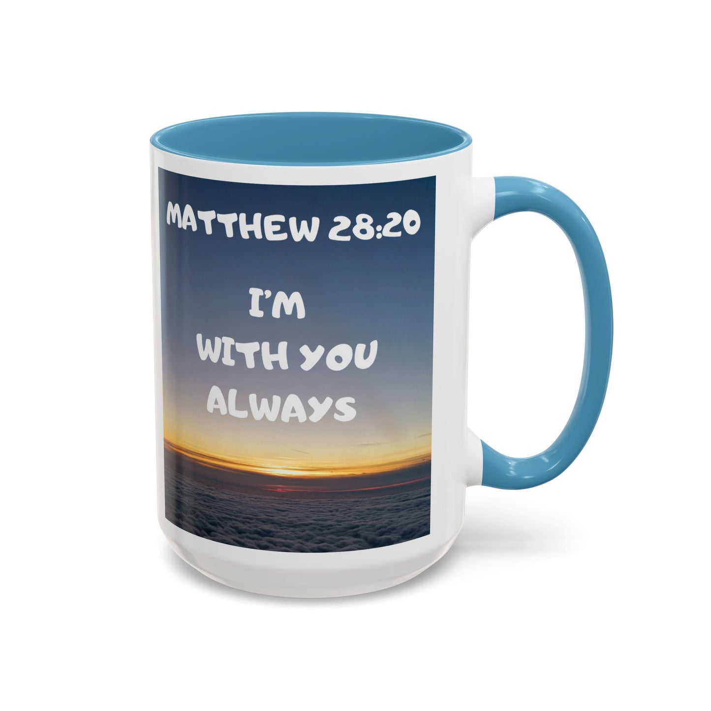 Matthew 28:20 Coffee Mug – "I’m With You Always" Inspirational Christian Accent Mug