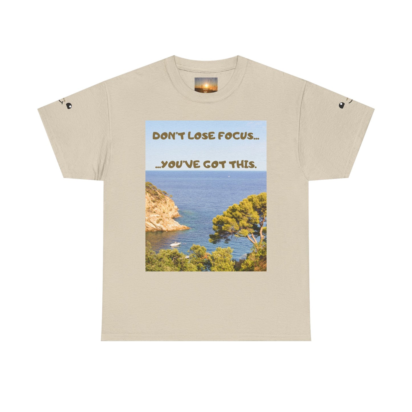 Motivational Tee — "Don't Lose Focus, You've Got This" Beach Graphic