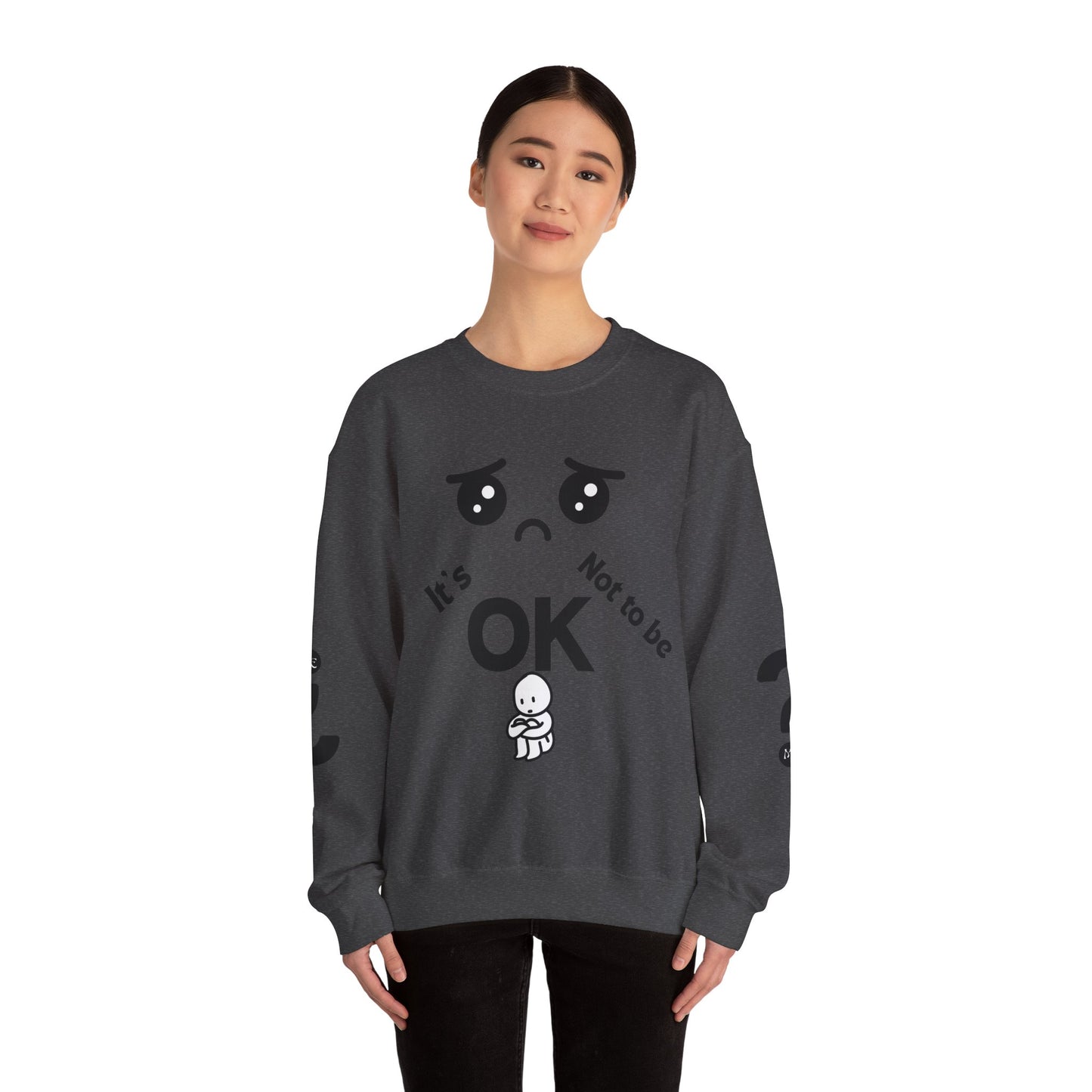 IT'S OK Inspirational Unisex Sweatshirt - Mental Health Awareness, Cozy Fashion, Self-Care Gift, Comfort Wear, Uplifting Quote